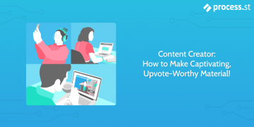 Content Creator: How to Make Captivating, Upvote-Worthy Material!