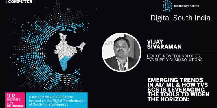 Vijay Sivaraman, Head IT – New Technologies, TVS Supply Chain Solutions | TechSenate