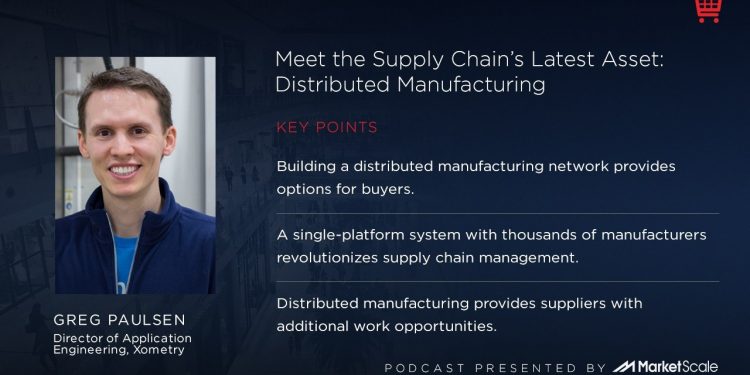 Meet the Supply Chain’s Latest Asset: Distributed Manufacturing