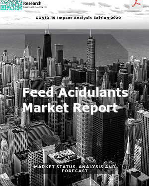 Global Feed Acidulants Market Report 2021 Detailed Technological Analysis and Competitors Strategic Planning with BASF, Yara International, Kemin Industries, Kemira OYJ, Biomin Holding GmbH, Impextraco, Pancosma, Nutrex, Perstorp Holding, Novus International, Jefo Nutrition, Anpario, Corbion, ADDCON Group, Peterlabs Holding and more